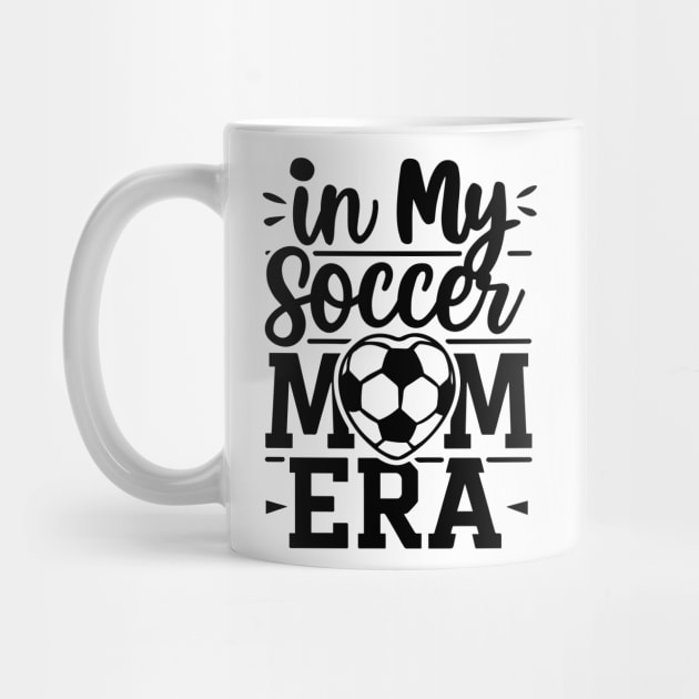 Soccer Mama In My Soccer Mom Era Retro Mother's Day by deafcrafts